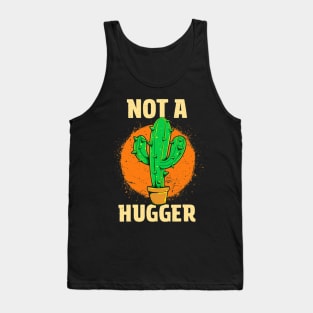 Not A Hugger Sarcastic Introvert Funny Cactus Tank Top